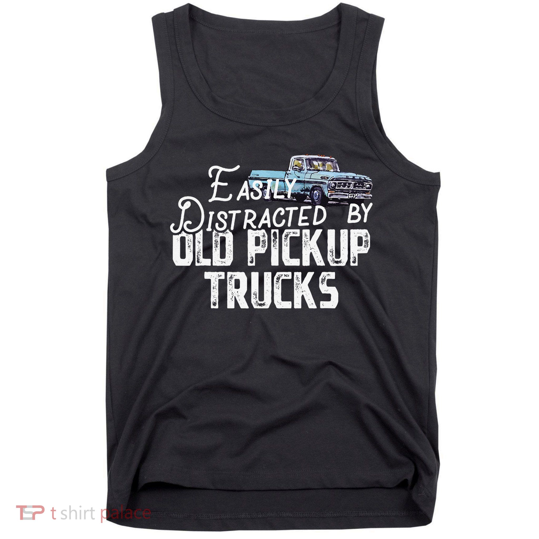 Easily Distracted By Old Pickup Trucks Cute Trucker Tank Top