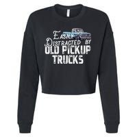 Easily Distracted By Old Pickup Trucks Cute Trucker Cropped Pullover Crew