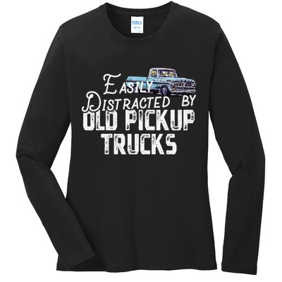 Easily Distracted By Old Pickup Trucks Cute Trucker Ladies Long Sleeve Shirt
