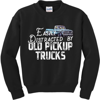 Easily Distracted By Old Pickup Trucks Cute Trucker Kids Sweatshirt