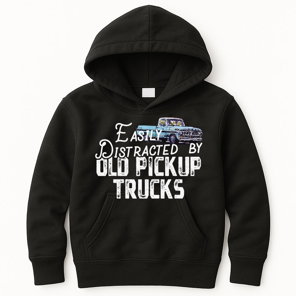 Easily Distracted By Old Pickup Trucks Cute Trucker Kids Hoodie