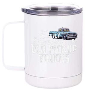 Easily Distracted By Old Pickup Trucks Cute Trucker 12 oz Stainless Steel Tumbler Cup