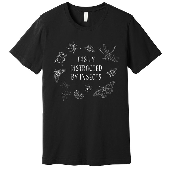 Easily Distracted By Insects Funny Premium T-Shirt