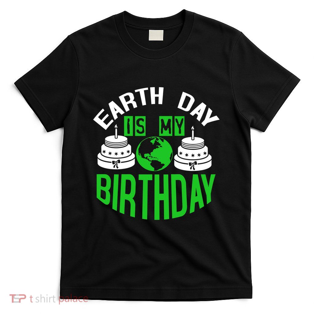 Earth Day Birthday Celebration Graphic T-Shirt