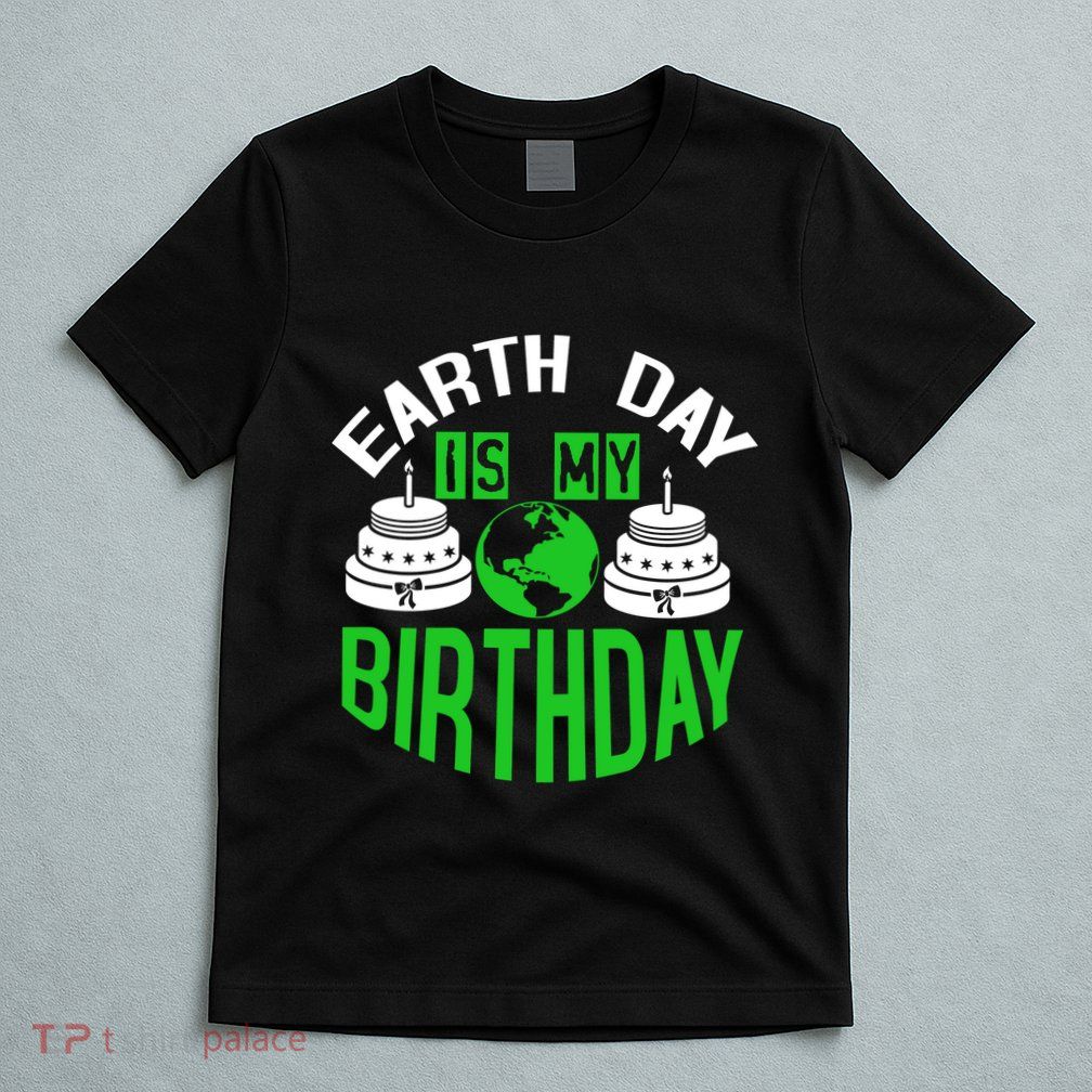 Earth Day Birthday Celebration Graphic T-Shirt