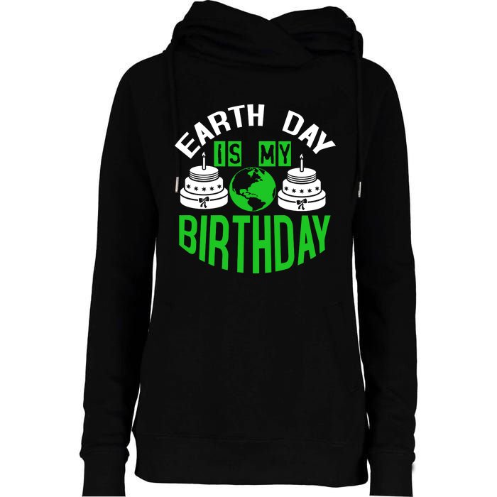 Earth Day Birthday Celebration Graphic Womens Funnel Neck Pullover Hood