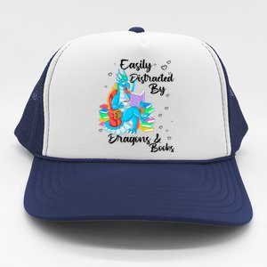 Easily Distracted By Dragons And Books Trucker Hat