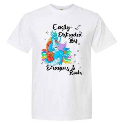 Easily Distracted By Dragons And Books Garment-Dyed Heavyweight T-Shirt