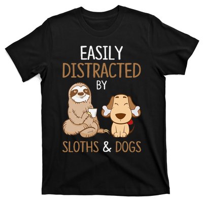 Easily Distracted By Sloths And Dogs Sloth Lover Gift T-Shirt