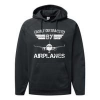 Easily Distracted By Airplanes Aviation Pilot Airplane Lover Performance Fleece Hoodie