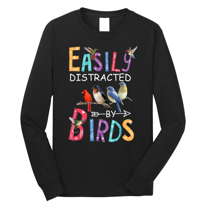 Easily Distracted By Birds Gift Funny Bird Gift Long Sleeve Shirt