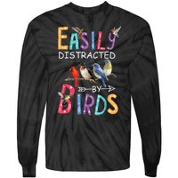 Easily Distracted By Birds Gift Funny Bird Gift Tie-Dye Long Sleeve Shirt