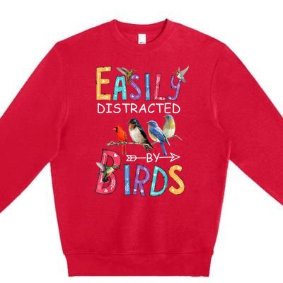 Easily Distracted By Birds Gift Funny Bird Gift Premium Crewneck Sweatshirt