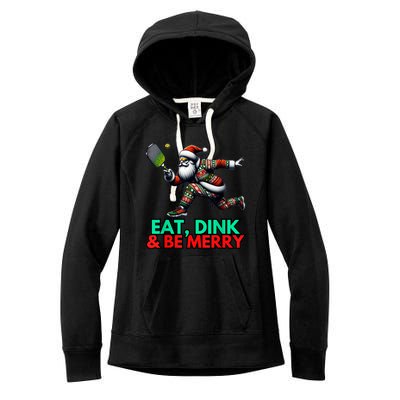 Eat Dink Be Merry Santa Claus Pickleball Christmas Xmas Women's Fleece Hoodie