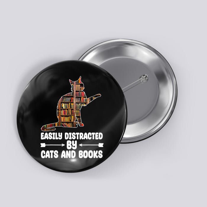 Easily Distracted By Cats And Books Funny Cat Lover Button