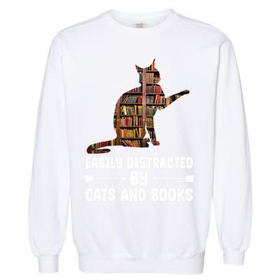 Easily Distracted By Cats And Books Funny Cat Lover Garment-Dyed Sweatshirt