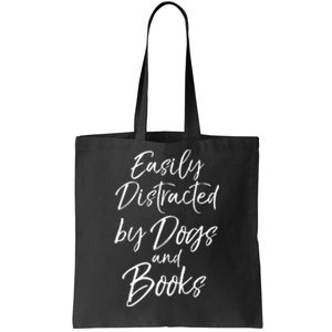 Easily Distracted By Dogs And Books Funny Book Lover Gift Tote Bag