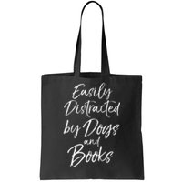 Easily Distracted By Dogs And Books Funny Book Lover Gift Tote Bag