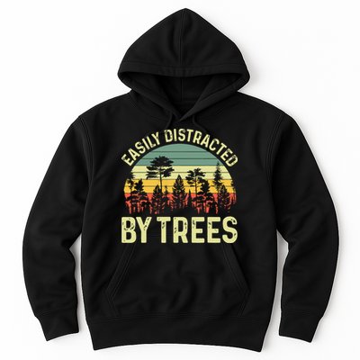 Easily Distracted By Trees Funny Tree Planting Trees Hoodie