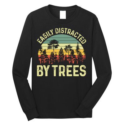 Easily Distracted By Trees Funny Tree Planting Trees Long Sleeve Shirt