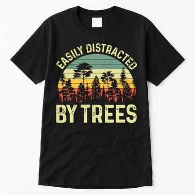 Easily Distracted By Trees Funny Tree Planting Trees Tall T-Shirt