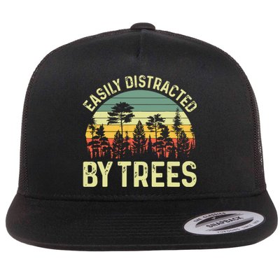 Easily Distracted By Trees Funny Tree Planting Trees Flat Bill Trucker Hat