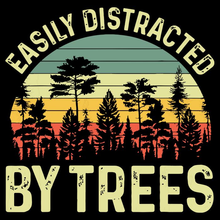 Easily Distracted By Trees Funny Tree Planting Trees Flat Bill Trucker Hat