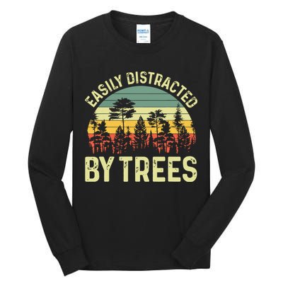 Easily Distracted By Trees Funny Tree Planting Trees Tall Long Sleeve T-Shirt