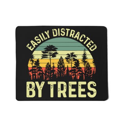 Easily Distracted By Trees Funny Tree Planting Trees Mousepad