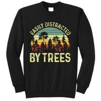 Easily Distracted By Trees Funny Tree Planting Trees Tall Sweatshirt