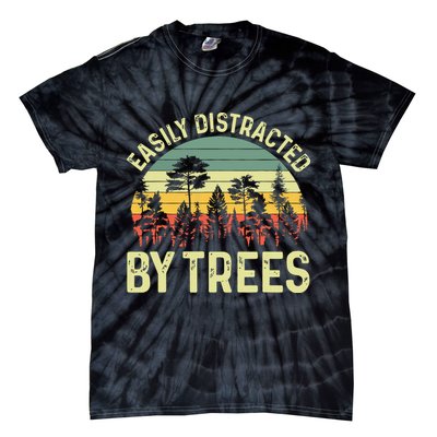 Easily Distracted By Trees Funny Tree Planting Trees Tie-Dye T-Shirt