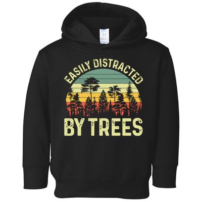 Easily Distracted By Trees Funny Tree Planting Trees Toddler Hoodie