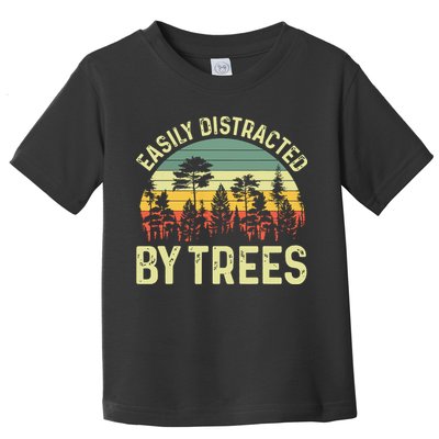 Easily Distracted By Trees Funny Tree Planting Trees Toddler T-Shirt
