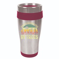 Easily Distracted By Trees Funny Tree Planting Trees 16oz Travel Tumbler