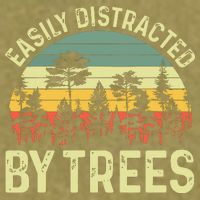 Easily Distracted By Trees Funny Tree Planting Trees Garment-Dyed Women's Muscle Tee