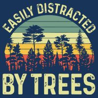 Easily Distracted By Trees Funny Tree Planting Trees Infant Baby Jersey Bodysuit