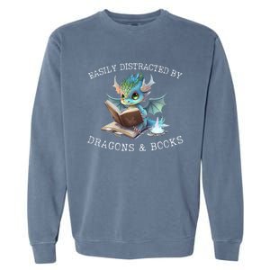 Easily Distracted By Dragons And Books Introvert Funny Meaningful Gift Garment-Dyed Sweatshirt