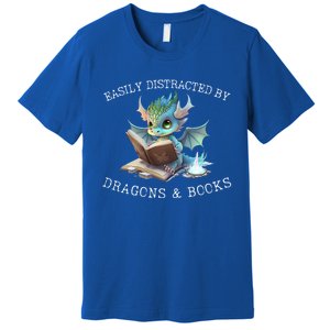 Easily Distracted By Dragons And Books Introvert Funny Meaningful Gift Premium T-Shirt