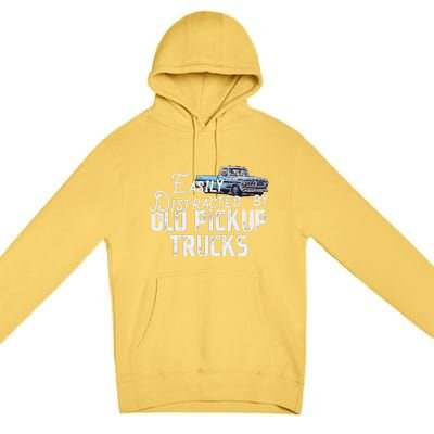 Easily Distracted By Old Pickup Trucks Premium Pullover Hoodie