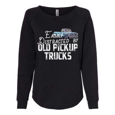 Easily Distracted By Old Pickup Trucks Womens California Wash Sweatshirt