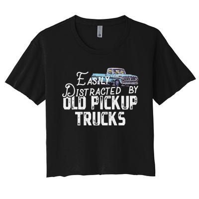 Easily Distracted By Old Pickup Trucks Women's Crop Top Tee