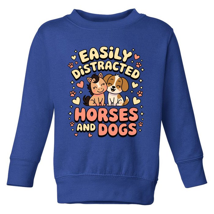 Easily Distracted By Horses And Dogs Gift Toddler Sweatshirt