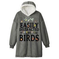 Easily Distracted By Birds Bird Lover Hooded Wearable Blanket