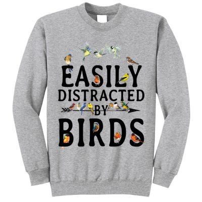Easily Distracted By Birds Bird Lover Tall Sweatshirt