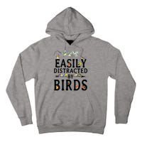 Easily Distracted By Birds Bird Lover Tall Hoodie