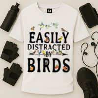 Easily Distracted By Birds Bird Lover Performance Shirt