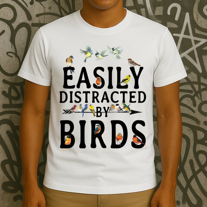Easily Distracted By Birds Bird Lover T-Shirt