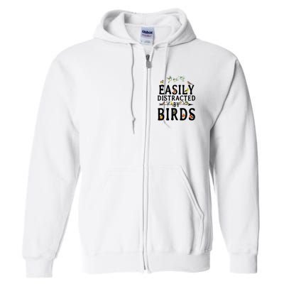 Easily Distracted By Birds Bird Lover Full Zip Hoodie