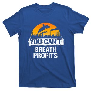 Earth Day Climate Change Activist Design Planet Over Profit Gift T-Shirt