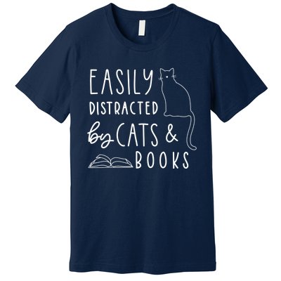 Easily Distracted Cats And Books Funny Gift For Cat Lovers Premium T-Shirt